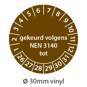 Bruine NEN 3140 keuringsstickers 30mm vinyl op strook van 5 stuks met opdruk gekeurd volgens NEN 3140 tot - 2026