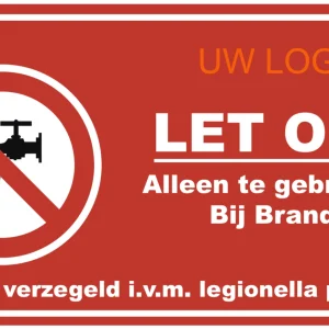 Legionella sticker alleen gebruiken bij brand 146x76mm zelf ontwerpen met ruimte voor logo en bedrijfsinformatie